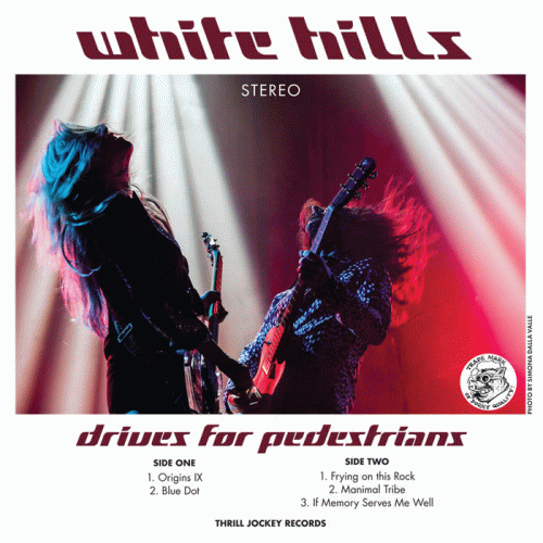 White Hills : Drives for Pedestrians